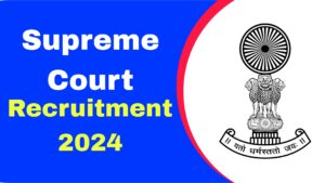 Supreme Court of India Recruitment 2024