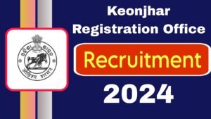 Keonjhar Registration Office Recruitment 2024