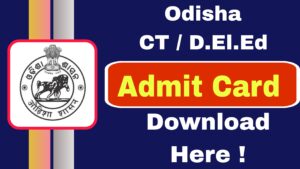 Odisha CT Entrance Admit Card 2024